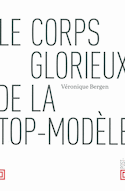 Corps glorieux de la top-modèle (Le)